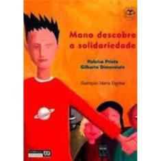Mano Descobre A Solidariedade
