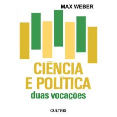 Livro - Ciência e Política: Duas Vocações