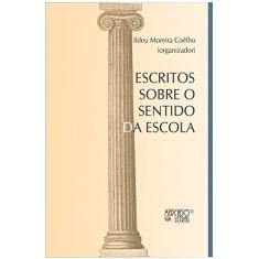 Escritos Sobre o Sentido da Escola