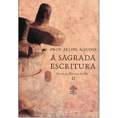 Escola da fé - Volume II - A Sagrada Escritura