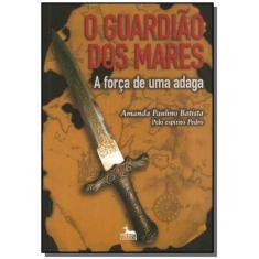 Guardiao Dos Mares, O - Anubis - Aquaroli Books