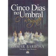 Cinco Dias no Umbral - O Resgate