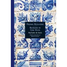 Paginas Recolhidas/Reliqueas Da Casa Velha