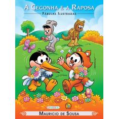 Livro - Turma da Mônica - Fábulas Ilustradas - A Cegonha e a Raposa