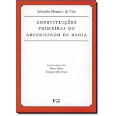 Constituições Primeiras Do Arcebispado Da Bahia