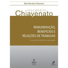 Remuneração, Benefícios E Relações De Trabalho: Como Reter Talentos Na Organização
