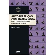 Livro - Autoperfeição Com Hatha Yoga