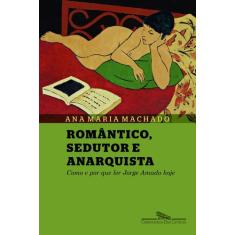Livro - Romântico sedutor e anarquista