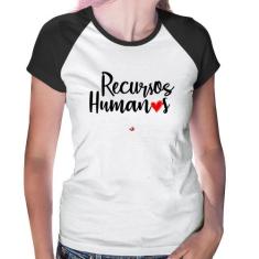 Baby Look Raglan Recursos Humanos por amor - Foca na Moda, Branco, Pre