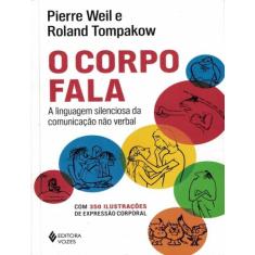 Livro A Linguagem Silenciosa da Comunicação Não Verbal Pierre Weil, 75