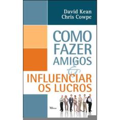 Como Fazer Amigos E Influenciar Os Lucros