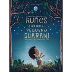 Rumos De Um Pequeno Guarani