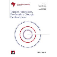 Livro - Técnica Anestésica, Exodontia e Cirurgia Dentoalveolar