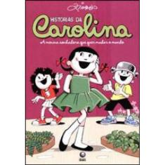 Histórias Da Carolina - A Menina Sonhadora Que Quer Mudar O Mundo 