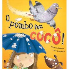 O pombo fez cocô