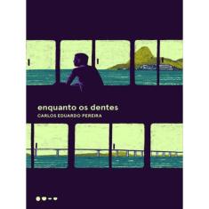 Enquanto Os Dentes