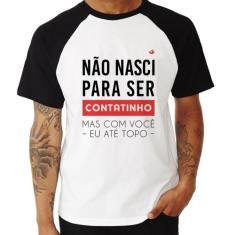 Camiseta Raglan Não nasci para ser contatinho - Foca na Moda, Branco, 