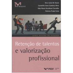 Retenção de Talentos e Valorização Profissional - FGV, 3