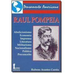 Raul Pompeia Sortido - ICONE, Sortido