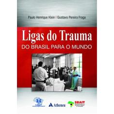 Livro - Ligas do trauma do Brasil para o mundo