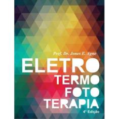 Livro Eletrotermofototerapia - Jones Eduardo Agne