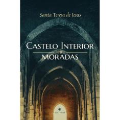 Castelo Interior Ou Moradas (Santa Teresa D'ávila)