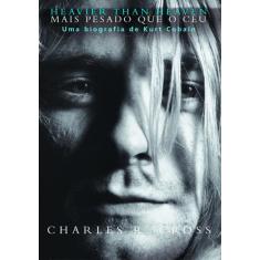 Livro - Heavier than heaven  Mais pesado que o céu
