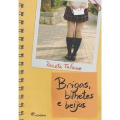 Brigas, Bilhetes e Beijos