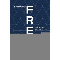 Esboço de Psicanálise (1938) - Freud