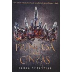 Livro - Princesa das cinzas (Princesa das cinzas  Livro 1) - Editora A