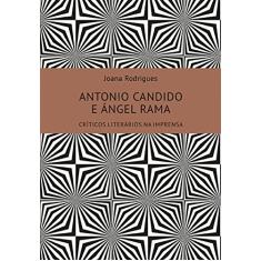 Antonio Candido e Àngel Rama