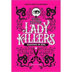 Livro Lady Killers: Assassinas em Série Tori Telfer
