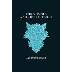 Livro - A senhora do lago - The Witcher - A saga do bruxo Geralt de Rí