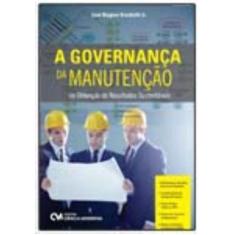 A Governança da Manutenção na Obtenção de Resultados Sustentáveis - CI
