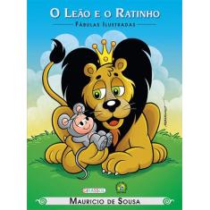 Livro - Turma da Mônica - Fábulas Ilustradas - O Leão e o Ratinho