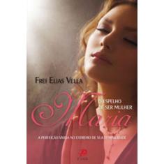Livro - Maria o espelho de ser mulher