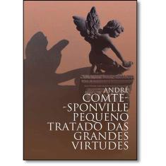 Pequeno Tratado Das Grandes Virtudes