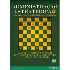 Administração Estratégica: Planejamento e Implantação de Estratégias