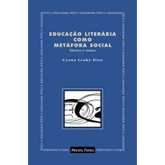 Educação Literária Como Metáfora Social: Desvios e Rumos