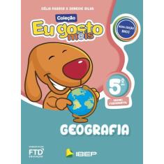 Livro - Eu Gosto Mais Geografia 5º Ano