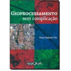 Geoprocessamento Sem Complicacao