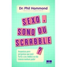 Livro - Sexo, sono ou scrabble?: Respostas para perguntas que você far