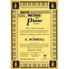 Novo método para Piano - 2ª parte: Teórico, prático e recreativo