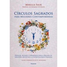 Círculos Sagrados para Mulheres Contemporâneas (2ª Edição)