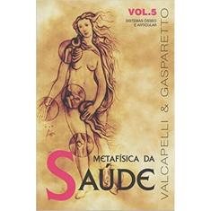 Metafisica da saude - VOL.5