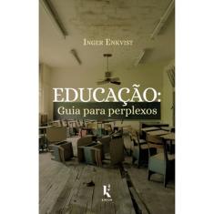 Educação: guia para perplexos