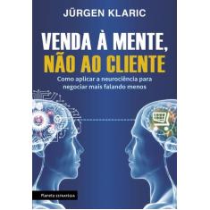 Livro - Venda à mente, não ao cliente