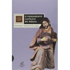 O Pensamento Católico No Brasil