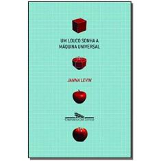 Louco Sonha A Máquina Universal, Um