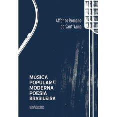 Livro - Música Popular E Moderna Poesia Brasileira